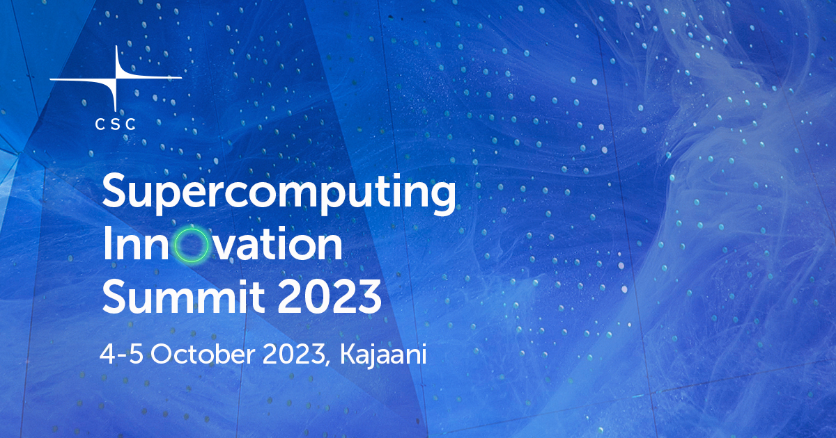 Welcome to CSC's Supercomputing Innovation Summit 4–5 October in ...