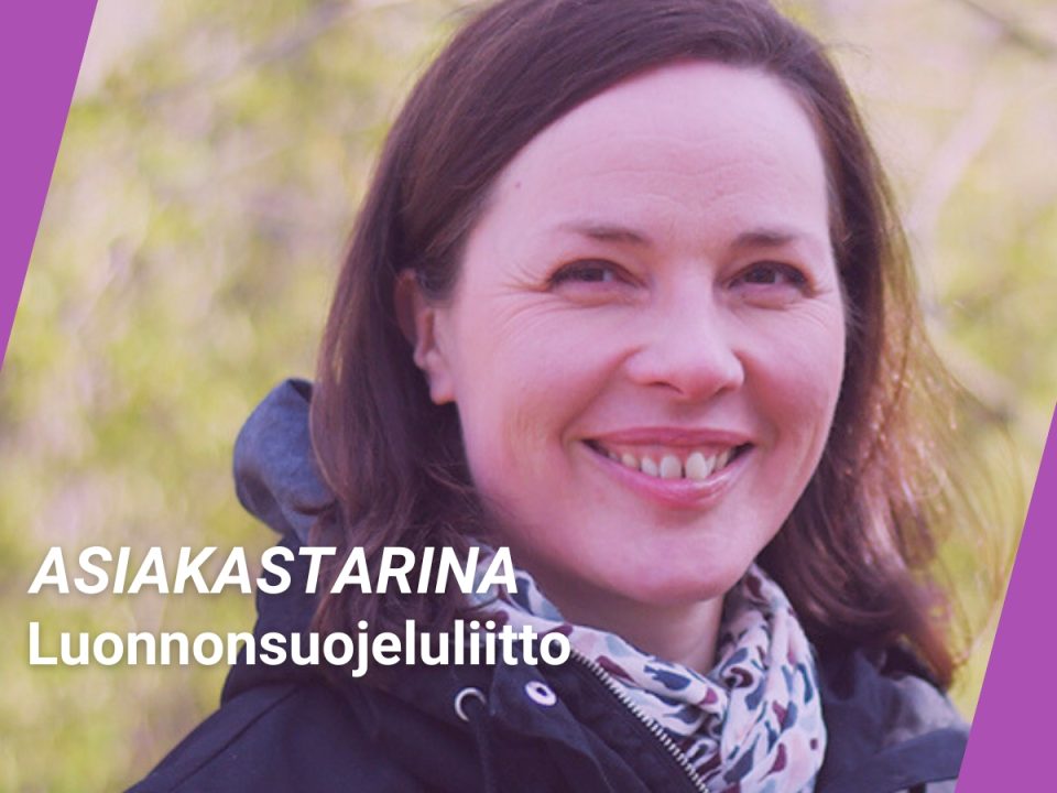 Hanna Halmeenpää Suomen luonnonsuojeluliitosta. Teksti: Asiakastarina.