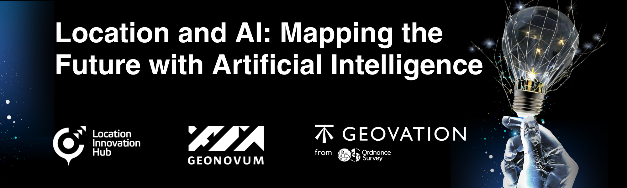 On the dark background, an artificial-looking hand holding a light bulb and a text: Location and AI: Mapping the Future with Artificial Intelligence.