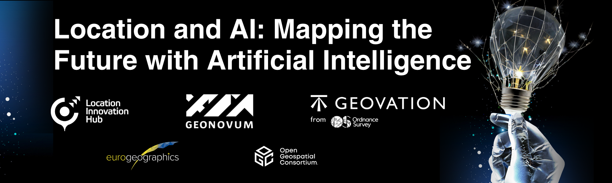 On the dark background, an artificial-looking hand holding a light bulb and a text: Location and AI: Mapping the Future with Artificial Intelligence.