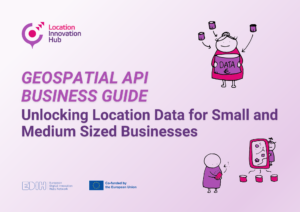 Geospatial API business guiden kansikuva, jossa näkyy oppaan nimi, LIHin, EDIH-verkoston ja EU-tuen logot ja datan käyttöä kuvaavia piirroshahmoja.