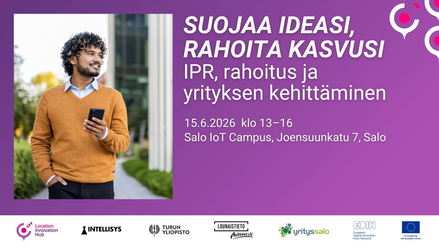 Tapahtumamainos violetilla taustalla. Vasemmalla henkilö ulkona rakennuksen edessä, kävelemässä ja katsomassa puhelinta kädessään. Oikealla teksti: ”Suojaa ideasi, rahoita kasvusi – IPR, rahoitus ja yrityksen kehittäminen”. Tapahtuma järjestetään 15.6.2026 klo 13–16 Salon IoT Campuksella, osoitteessa Joensuunkatu 7, Salo. Alareunassa yhteistyökumppaneiden logot.