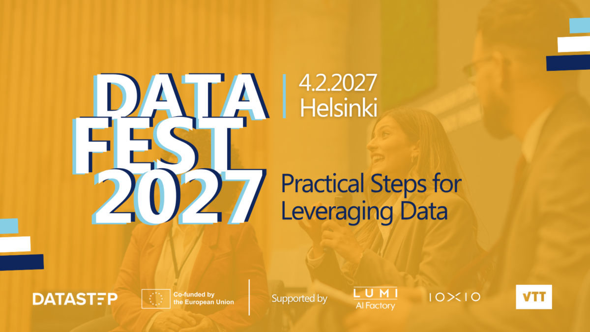Promotional banner for DataFest 2027. The banner announces the event taking place in Helsinki on 4 February 2027 and features the theme 'Practical Steps for Leveraging Data'. The background shows a panel discussion with speakers on stage, overlaid with a yellow tint. Logos for DataStep, the European Union (co-funded), and supporting organisations LUMI AI Factory, IOXIO and VTT appear along the bottom.
