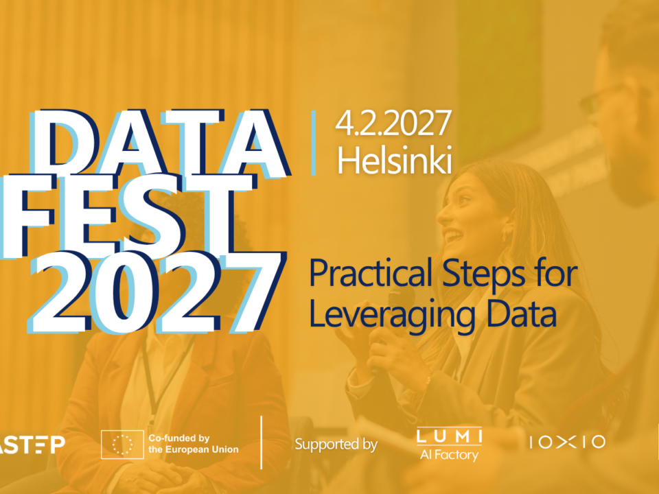 Promotional banner for DataFest 2027. The banner announces the event taking place in Helsinki on 4 February 2027 and features the theme 'Practical Steps for Leveraging Data'. The background shows a panel discussion with speakers on stage, overlaid with a yellow tint. Logos for DataStep, the European Union (co-funded), and supporting organisations LUMI AI Factory, IOXIO and VTT appear along the bottom.